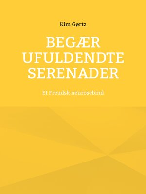 cover image of Begær ufuldendte serenader